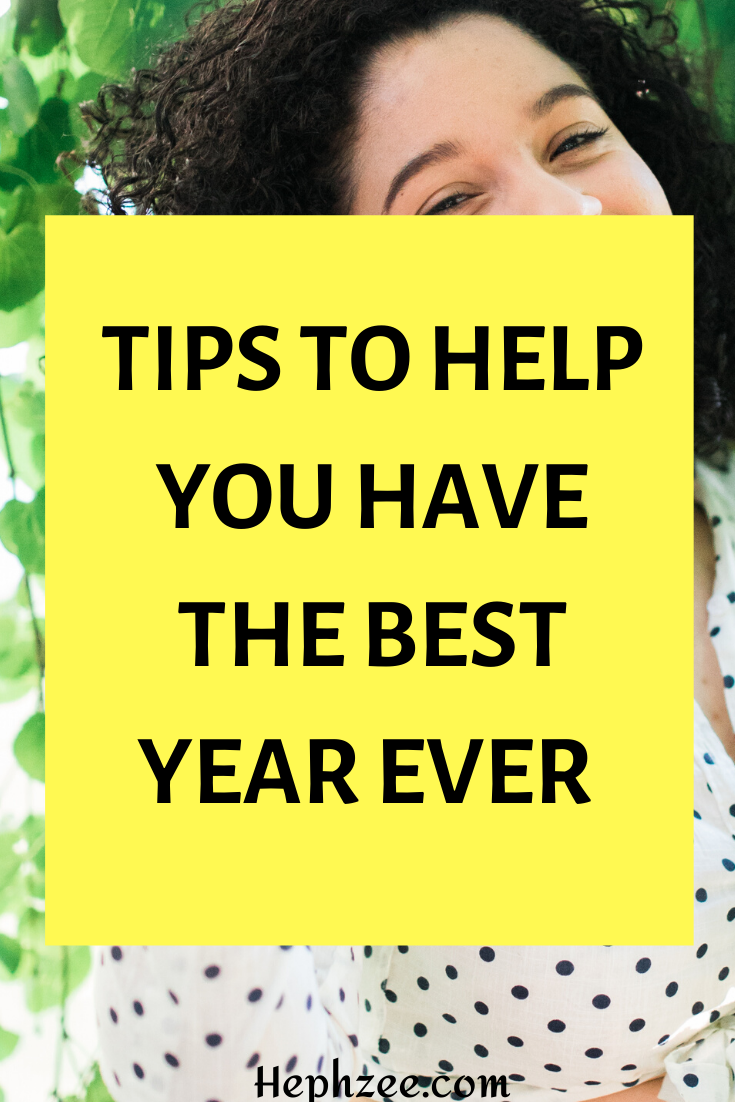 Tips to help you have the best year ever