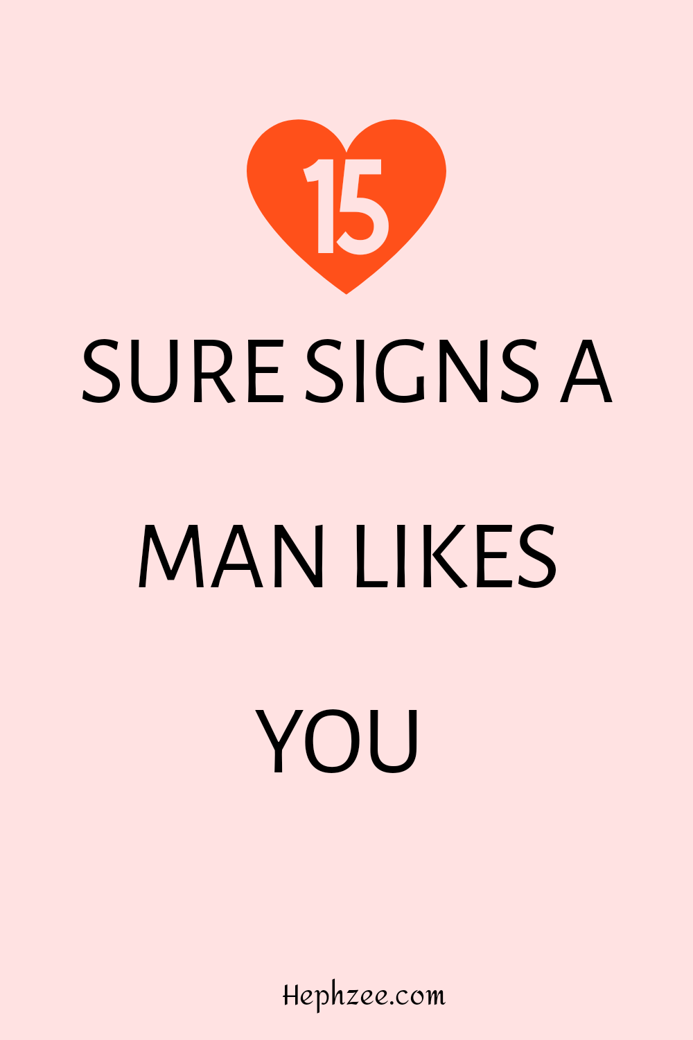 Sure signs a man likes you